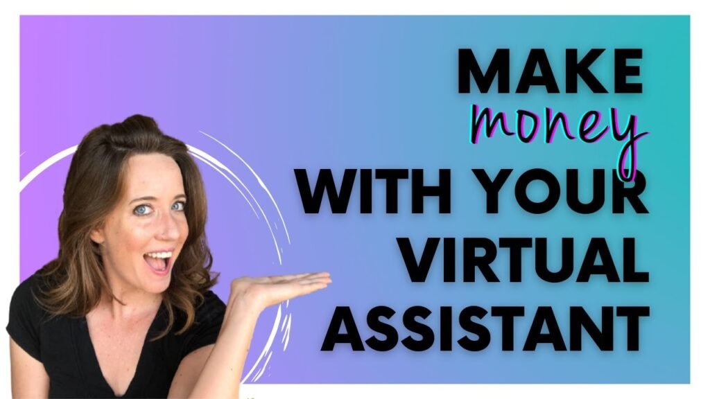 Can I earn money as a virtual assistant