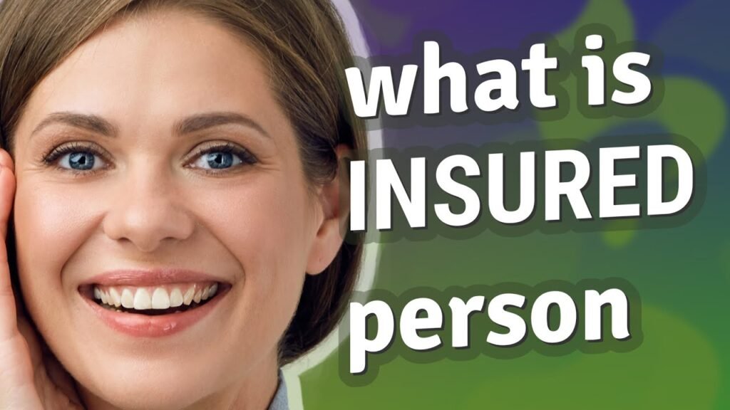 What is a person insured