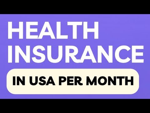 How much is health insurance in America per month